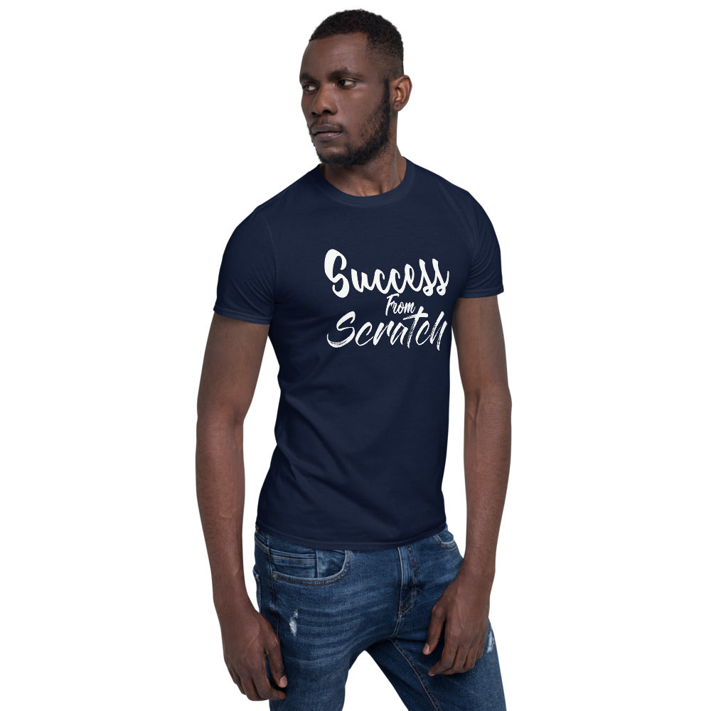 Unisex "Success fron Scratch" T-Shirt